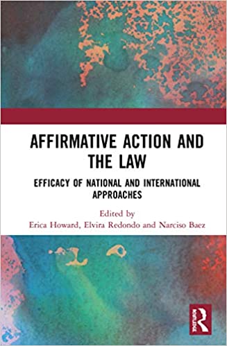 Affirmative Action and the Law: Efficacy of National and International Approaches