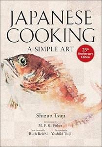 Japanese Cooking: A Simple Art, 25th Anniversary Edition (AZW3)