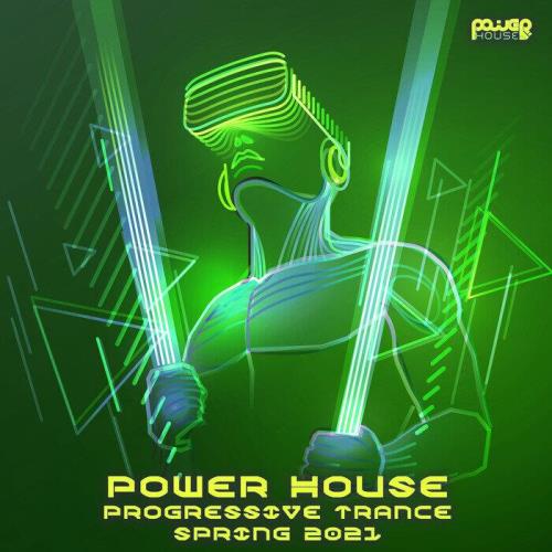 Power House Progressive Trance Spring 2021 (2021)