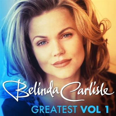 Belinda Carlisle   Greatest Vol. 1 (2013)