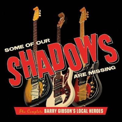 Barry Gibson's Local Heroes   Some Of Our Shadows Are Missing The Complete Barry Gibson's Local Heroes (2021)