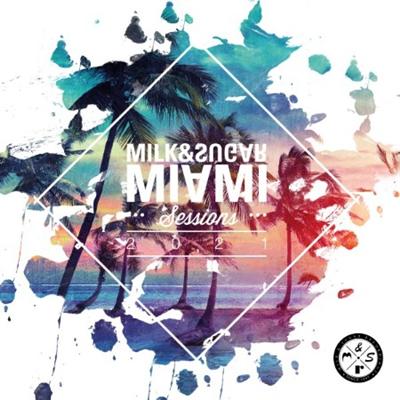 VA Miami Sessions 2021 Compiled and Mixed By Milk and Sugar (2CD) (2021)