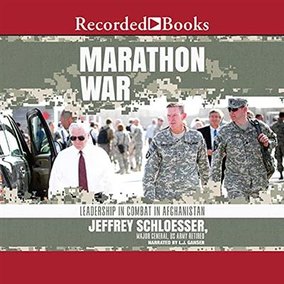 Marathon War: Leadership in Combat in Afghanistan [Audiobook]