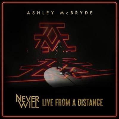 Ashley McBryde   Never Will Live From A Distance (2021)