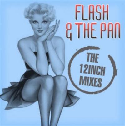 Flash & The Pan - The 12Inch Mixes (2012)