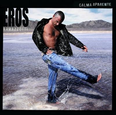 Eros Ramazzotti - Calma aparente (2005)