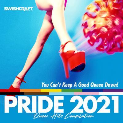 Various Artists   Swishcraft Pride 2021   You Can't Keep a Good Queen Down! (2021)