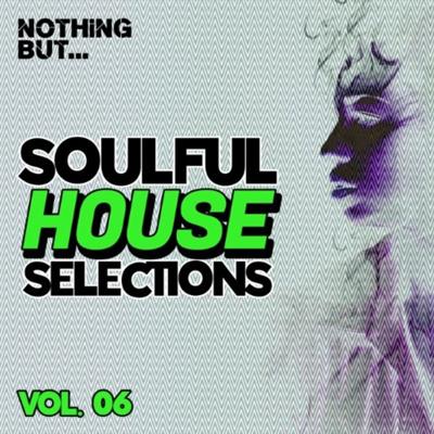 VA Nothing But Soulful House Selections Vol 06 (2021)