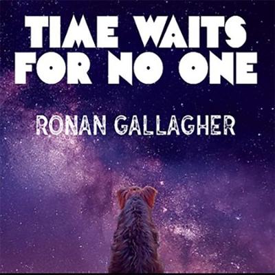 Ronan Gallagher   Time Waits For No One (2021)