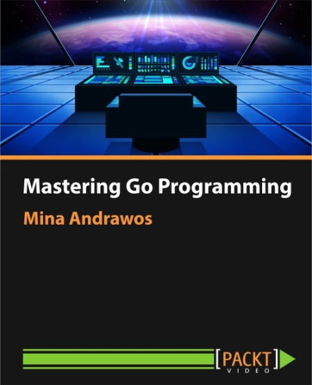 Packt - Mastering Go Programming