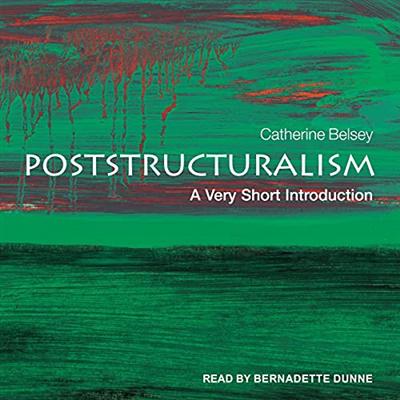 Poststructuralism: A Very Short Introduction [Audiobook]