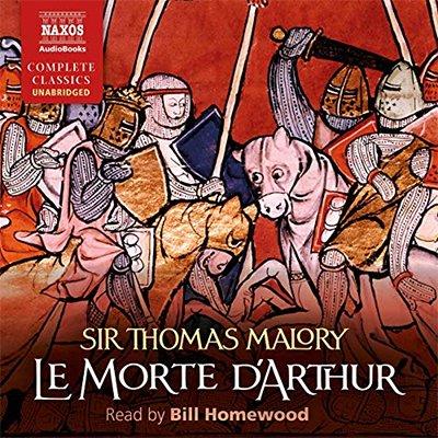 Le Morte d'Arthur: The Death of Arthur [Naxos] (Audiobook)