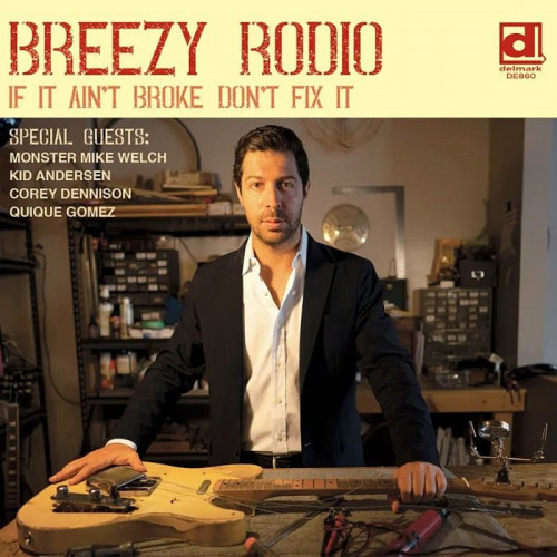 Breezy Rodio - If It Ain't Broke, Don't Fix It (2019) [lossless]