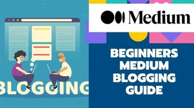 Blogging using Medium Blogging Platform-A beginners Guide to creating a Awesome Blog