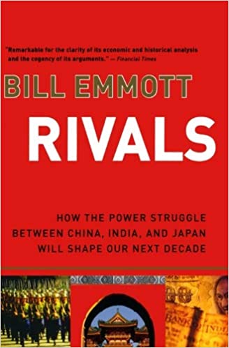 Rivals: How the Power Struggle Between China, India, and Japan Will Shape Our Next Decade