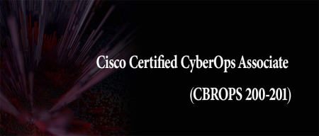 Cisco Certified CyberOps Associate (CBROPS 200-201)