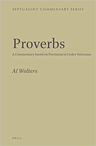 Proverbs A Commentary based on Paroimiai in Codex Vaticanus