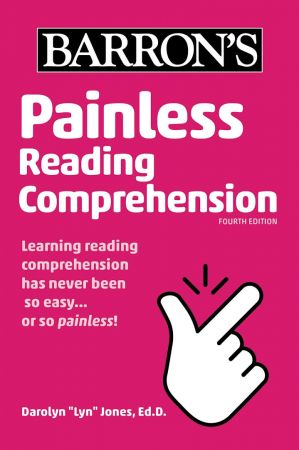 Painless Reading Comprehension (Barron's Painless), 4th Edition