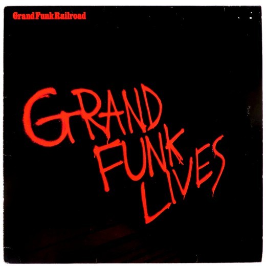 Grand Funk Railroad - Grand Funk Lives 1981 (Remastered 2001)