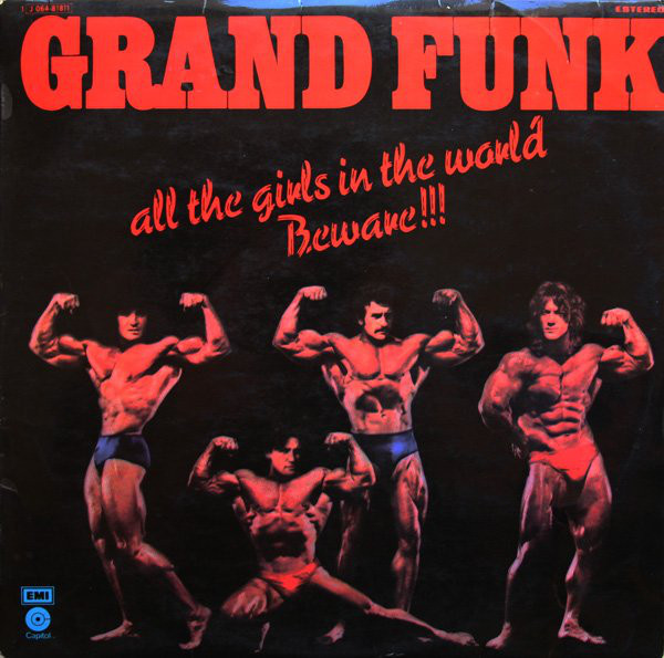 Grand Funk Railroad - All The Girls In The World Beware!!! 1974 (Remastered 2003)