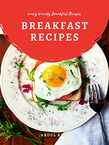 Breakfast Recipes: Many Variety Breakfast Recipes