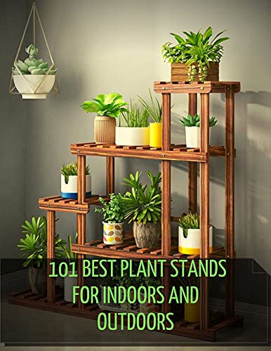 101 Best Plant Stands for Indoors and Outdoors in 2021 2022