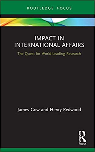 Impact in International Affairs: The Quest for World Leading Research
