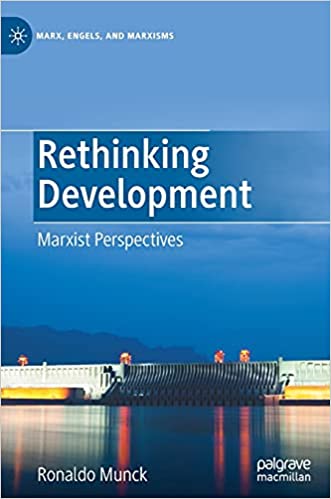 Rethinking Development: Marxist Perspectives (Marx, Engels, and Marxisms)