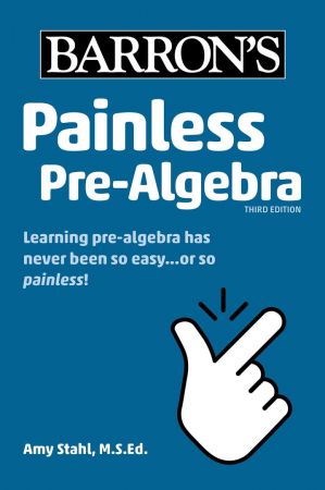 Painless Pre Algebra (Barron's Painless), 3rd Edition