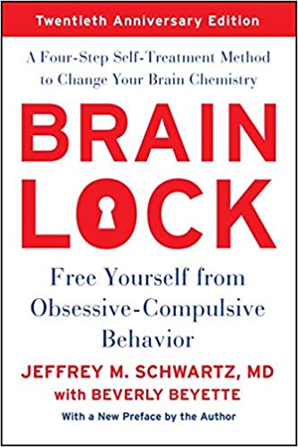 Brain Lock, Twentieth Anniversary Edition: Free Yourself from Obsessive Compulsive Behavior