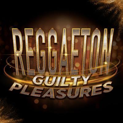 Various Artists   Reggaeton Guilty Pleasures (2021)