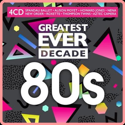 VA   Greatest Ever Decade The Eighties (4CD) (2021) Mp3 320kbps