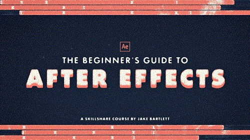 SkillShare - Beginners Guide To Adobe After Effects
