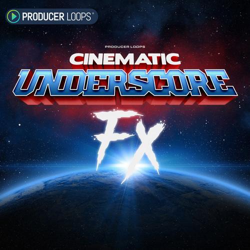 Producer Loops - Cinematic Underscore FX Vol 1 (WAV)