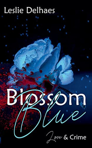 Cover: Leslie Delhaes - Blossom Blue Love & Crime
