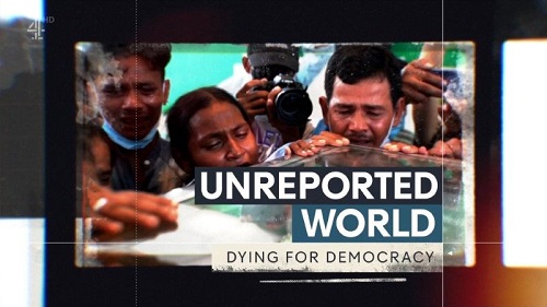 CH4 Unreported World - Dying for Democracy (2021)