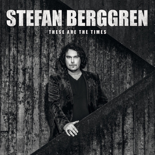 Stefan Berggren - These Are The Times (2021)