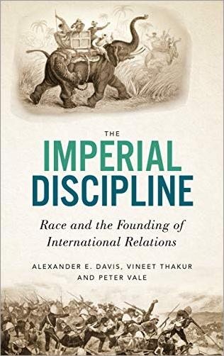 The Imperial Discipline: Race and the Founding of International Relations