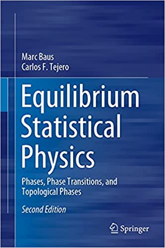 Equilibrium Statistical Physics: Phases, Phase Transitions, and Topological Phases, 2nd Edition