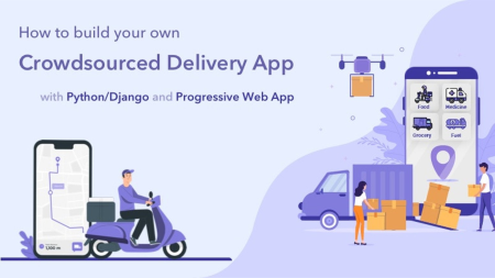 Build Your Own On-demand Delivery System with Python & PWA