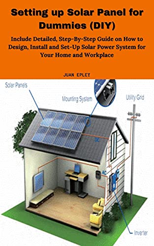 Setting up Solar Panel for Dummies (DIY): Inсludе Detailed, Stер Bу Stер Guіdе on How tо Dеѕіgn, Inѕtаll ...