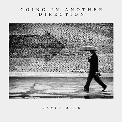 David Otts - Going In Another Direction (2021)