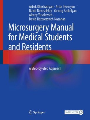 Microsurgery Manual for Medical Students and Residents: A Step by Step Approach
