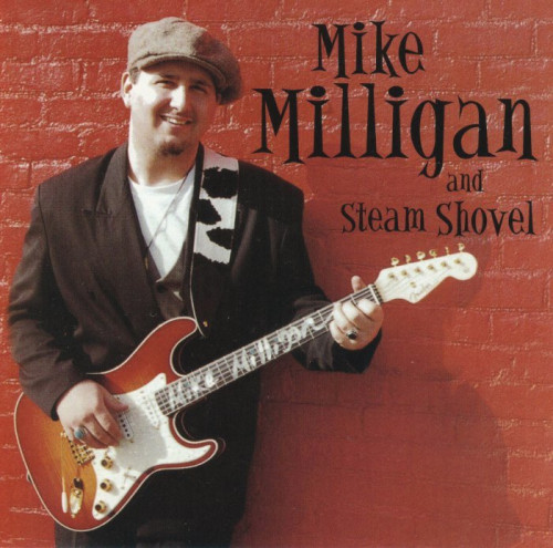 Mike Milligan and Steam Shovel - All My Life (1998) [lossless]