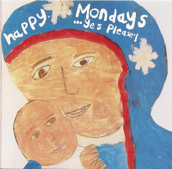 Happy Mondays - Yes, Please! (1992) (LOSSLESS)