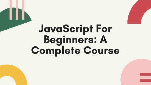 SkillShare - JavaScript For Beginners A Complete Course