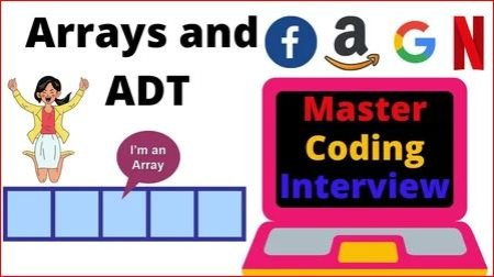 Master the Coding Interview: Algorithms & Data Structures | Arrays and ADT | C++