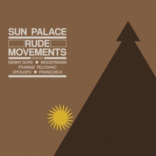 SunPalace - Rude Movements (The Remixes) (2021)