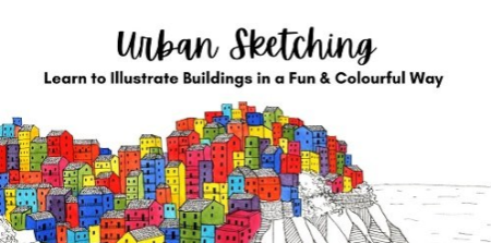 Urban Sketching: Learn to Illustrate Buildings in a Fun and Colorful Way