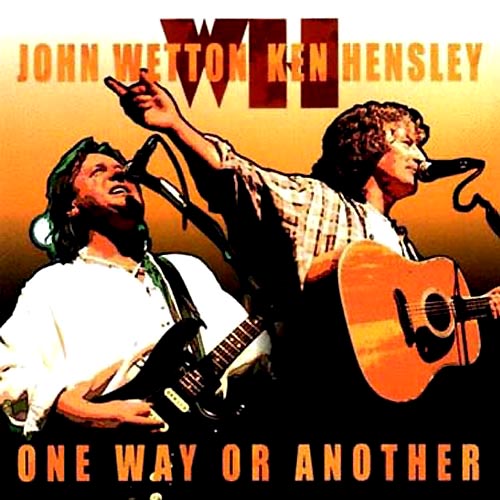 John Wetton & Ken Hensley - One Way Or Another 2002